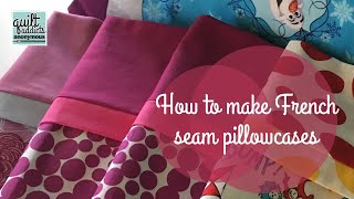 How to Make a Pillowcase with French Seams No Raw Edges No Serger Needed [upl. by Atinaujnas]