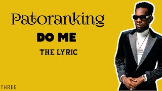 PATORANKING  DO ME The Lyrics [upl. by Urquhart]