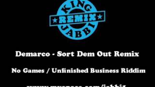 DEMARCO  SORT DEM OUT  NO GAMES  UNFINISHED BUSINESS RIDDIM  KING JABBI REMIX 2009 [upl. by Ynnoj]