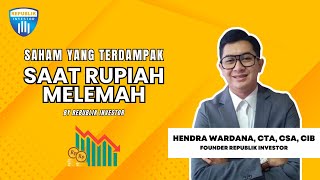 SahamSaham Yang Terpengaruh Saat Rupiah Melemah [upl. by Woehick]