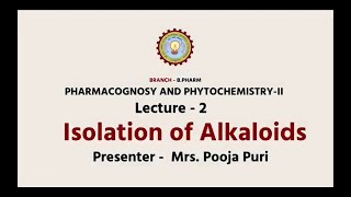 Pharmacognosy and PhytochemistryII  Isolation of Alkaloids Part2  AKTU Digital Education [upl. by Hesky]