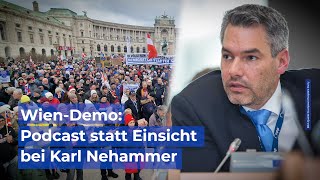 Großdemonstration in Wien Podcast statt Einsicht bei Karl Nehammer [upl. by Stokes163]