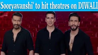 Sooryavanshi starring Akshay Ajay Ranveer Katrina to hit theatres on Diwali [upl. by Ainud]