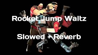 Rocket Jump Waltz  Slowed  Reverb TF2 OST [upl. by Farrish409]