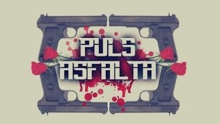 PULS ASFALTA [upl. by Nollaf896]