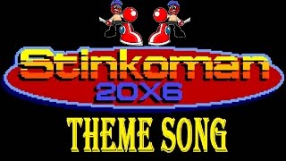 The Stinkoman 20X6 Theme Song [upl. by Nitas]