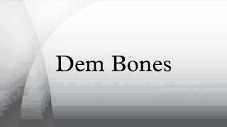 Dem Bones [upl. by Savihc]