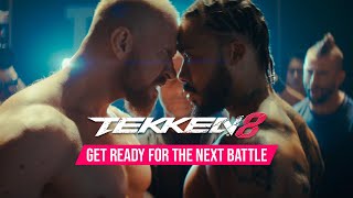 TEKKEN 8  GET READY FOR THE NEXT BATTLE LiveAction Trailer [upl. by Lirpa]