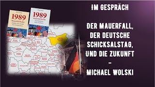 Im Gespräch  Der deutsche Schicksalstag  Michael Wolski [upl. by Ruford]