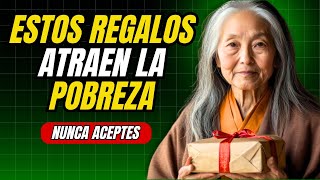 Nunca aceptes estos regalos de NADIE traen pobreza tristeza y separación  Sabiduría Zen [upl. by Gilbye348]