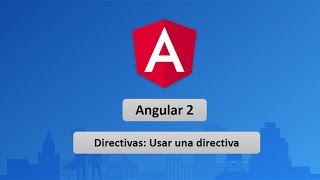 02 Curso de Angular 2 Usar una directiva [upl. by Andreana605]