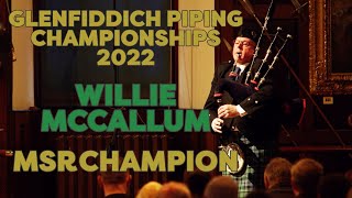 Willie McCallum  Glenfiddich Piping Championship 2022 MSR Performance [upl. by Ybab]