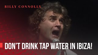 Billy Connolly  Dont drink tap water in Ibiza  Live At Hammersmith 1991 [upl. by Atelra649]