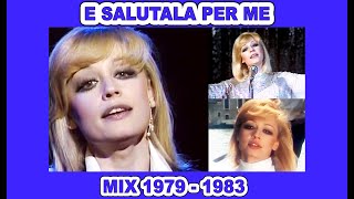 E SALUTALA PER ME quotMIXquot   Esibizioni 1979  1983 [upl. by Sabir]