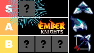 Weapons amp Weapon Mods Tier List  Ember Knights v152 [upl. by Eilssel7]