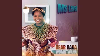 Dear Baba Womntwana [upl. by Dnaleel]