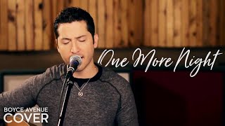 One More Night  Maroon 5 Boyce Avenue acoustic cover on Spotify amp Apple [upl. by Maurizia]