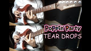 quotPoppinParty  ティアドロップスTEAR DROPSquot Guitar Cover [upl. by Jozef]