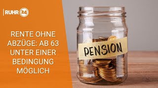 Rente ohne Abzüge Ab 63 unter einer Bedingung möglich [upl. by Ellezaj193]