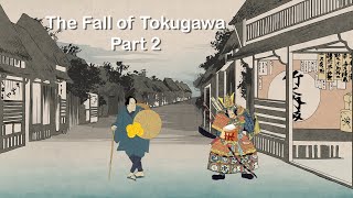 The Fall of the Tokugawa Bakufu Part 2 The Subversion of the Samurai Class [upl. by Aisatnaf]