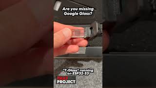 Google Glass without a camera TGlass running on ESP32S3 TGlass ESP32S3 geek googleglass [upl. by Aelram]