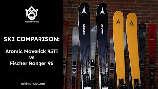 Ski Comparison Atomic Maverick 95Ti vs Fischer Ranger 96 [upl. by Kippie954]