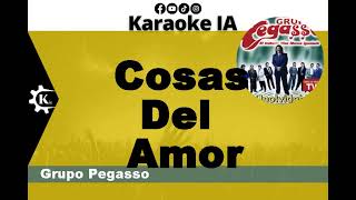 Grupo Pegasso Cosas Del Amor Karaoke [upl. by Adin500]