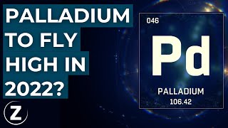 Palladium Price Forecast 2022  Palladium to Fly High in 2022 [upl. by Glynda72]