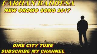 FARHAN BADDESAEEGA SIRA DHUFTE HAYA DEEMNEWOROMOMUSIC2017 [upl. by Gabriela]