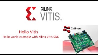 Xillinx Vitis Introduction Hello World with Vitis [upl. by Barnett]