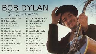 Best of Bob Dylan  Bob Dylan Greatest Hits  Bob Dylan Best Songs Playlist [upl. by Notneb]