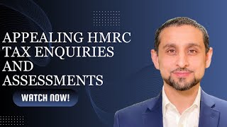 Appealing HMRC Tax Enquiries and Assessments [upl. by Arracat413]