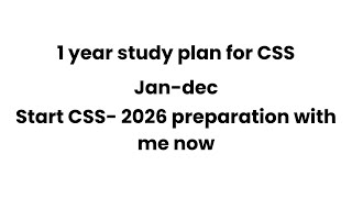 Study plan for CSS 2026  One year study plan for CSS  CSS complete preparation schedule CSS 2026 [upl. by Thomasina]