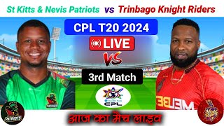 CPL 2024 Live St Kitts amp Nevis Patriots vs Trinbago Knight Riders Live  SKN vs TKR Live Commentary [upl. by Lehman]