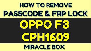 OPPO F3 Remove Success Passcode amp FRP Lock in Miracle box  Hindi  हिंदी [upl. by Ynolem]