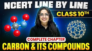 Carbon and Its Compounds ONE SHOT  Full Chapter Line by Line  Class 10th Science  Chapter 4 [upl. by Buke]