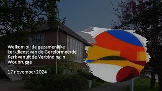 Gezamenlijke kerkdienst 17 november 2024 [upl. by Meehahs]