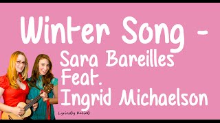 Winter Song With Lyrics  Sara Bareilles Feat Ingrid Michaelson [upl. by Atoked900]