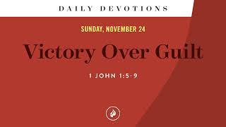 Victory Over Guilt – Daily Devotional [upl. by Nata212]