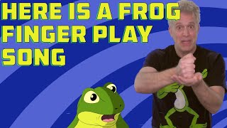 Here is a Frog  Circle Time Finger Play Song for preschool toddlers kindergarten [upl. by Asim]