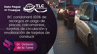 BC condonará 100 de recargos en pago de placas calcomanías tarjetas de circulación y revalidación [upl. by Aehsa]