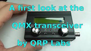 A modest first impression of the new QMX transceiver by QRP labs [upl. by Ameerahs]