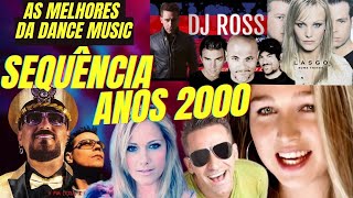 DANCE ANOS 2000 GIGI D AGOSTINO FRAGMA LASGO GABRY PONTE DJ ROSS ATB EIFELL 65 DJ SAMY [upl. by Adnohsirk450]