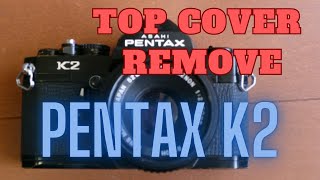 Pentax K2 Black ペンタックス K2 黒 トップカバーとペンタプリズムを外す Remove Top Cover and Pentaprism [upl. by Ginsberg213]