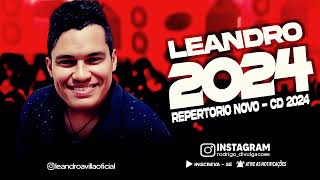 LEANDRO ÁVILLA 2024  REPERTÓRIO NOVO 2024  CD NOVO  MÚSICAS NOVAS [upl. by Sible772]