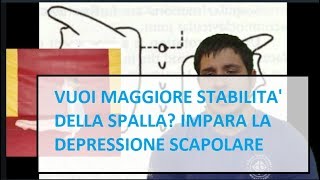 VUOI AUMENTARE LA STABILITA DELLA SPALLA IMPARA LA DEPRESSIONE [upl. by Bertsche]