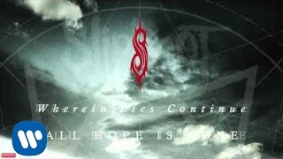 Slipknot  Wherein Lies Continue Audio [upl. by Euqirat349]