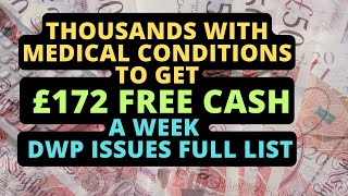 Thousands with medical conditions to get £172 a week  DWP issues full list [upl. by Airetas94]