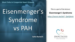 Eisenmengers Syndrome vs PAH  Soha Romeih [upl. by Friday]