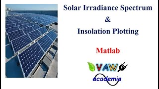 Solar Irradiance Spectrum amp Insolation Plotting using Matlab [upl. by Ellenod]